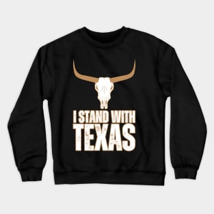 I stand with Texas Crewneck Sweatshirt